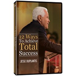 12 Ways To Achieve Total Success (1 DVD) - Jesse Duplantis